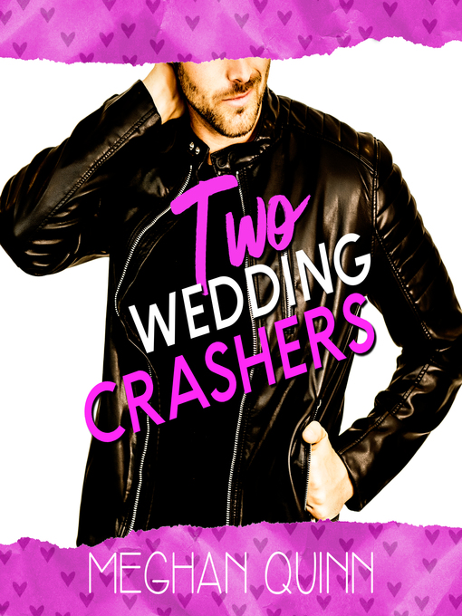 Title details for Two Wedding Crashers by Meghan Quinn - Available